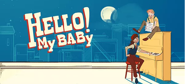 Hello! My Baby | May 14 – 30