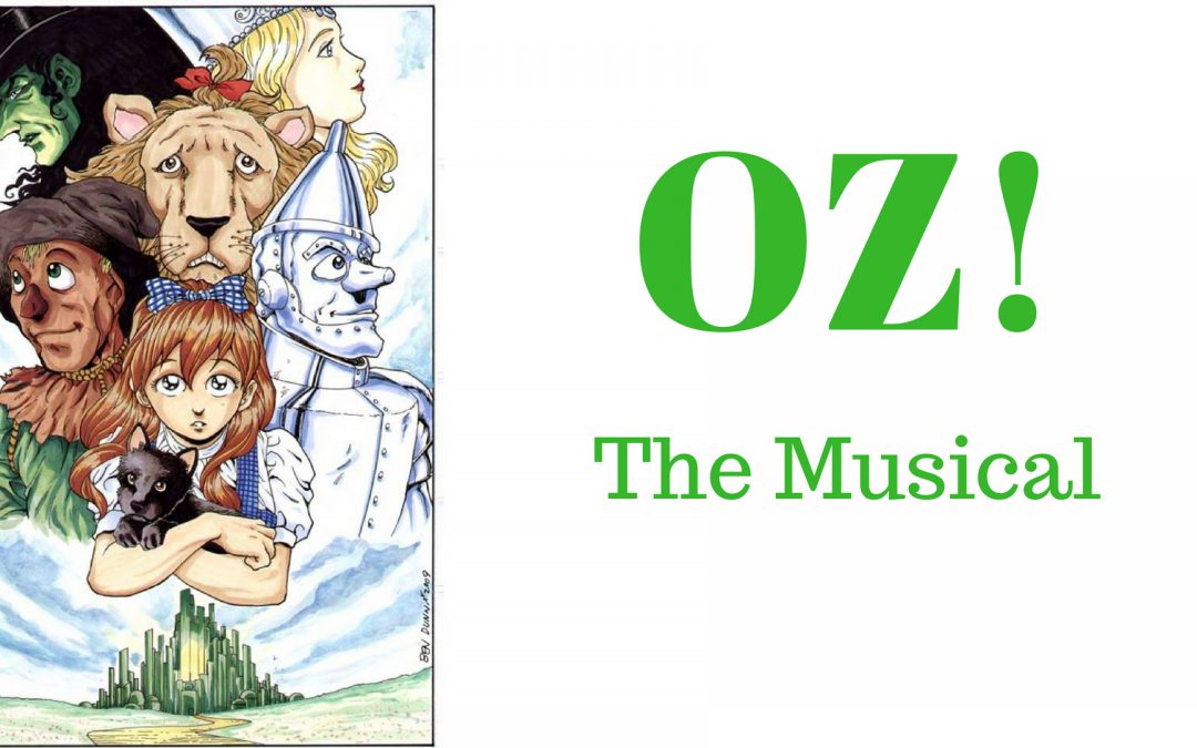 OZ! The Musical | September 9 – 25